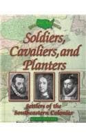 Soldiers, Cavaliers, and Planters: Settlers of the Southeastern Colonies