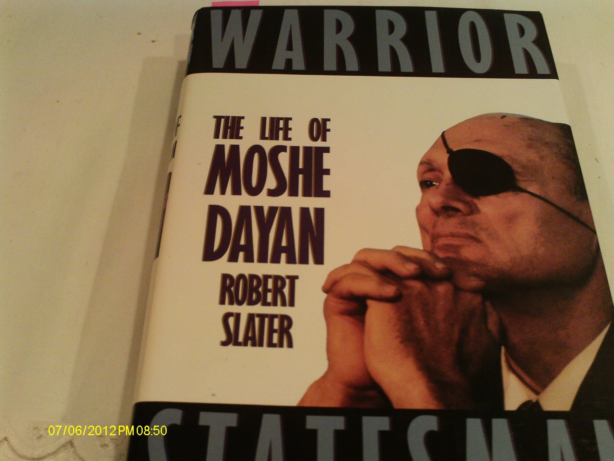 Warrior Statesman: The Life of Moshe Dayan
