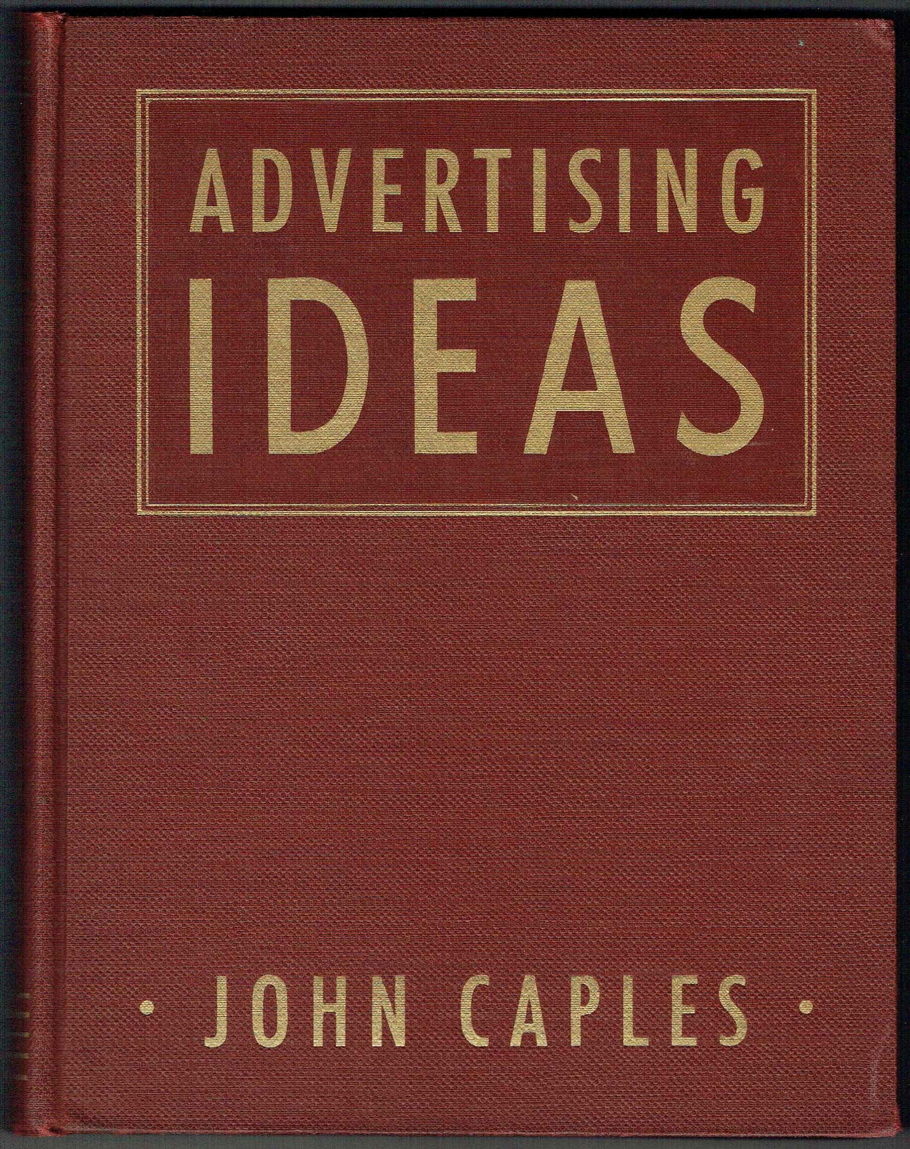 Advertising Ideas: A Practical Guide to Methods That Make Advertisements Work