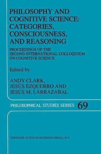 [(Philosophy and Cognitive Science: Proceeding of the Second International Colloquium on Cognitive Science)] [Author: Andy Clark] published on