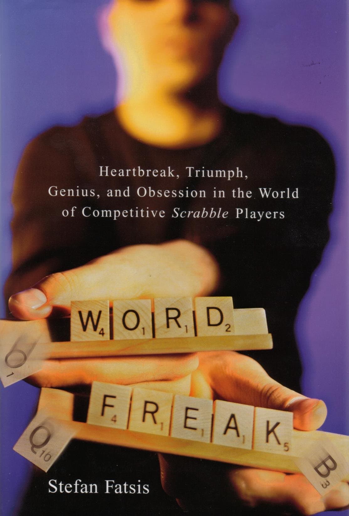 Word Freak Heartbreak Triumph Genius & O