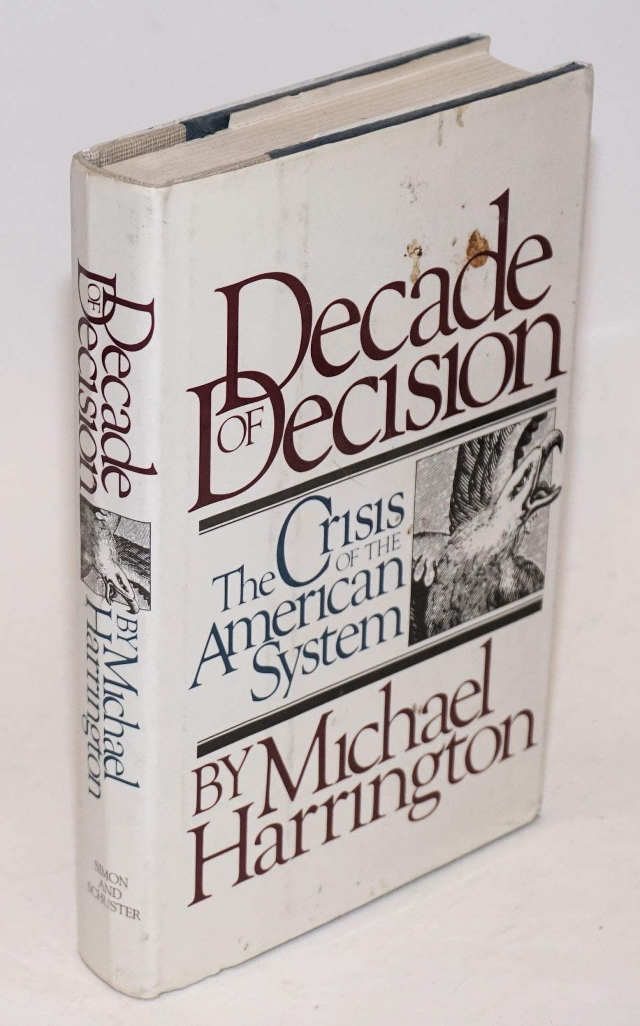 Decade of Decision: The Crisis of the American System