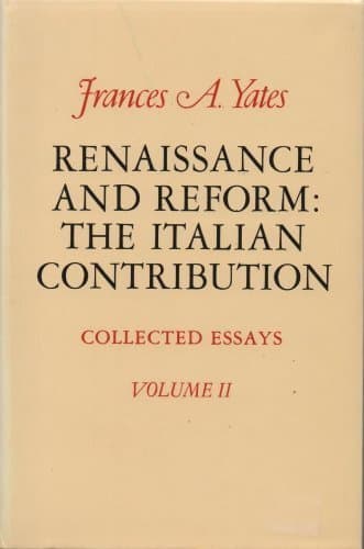 Renaissance and Reform: The Italian Contribution; Collected Essays