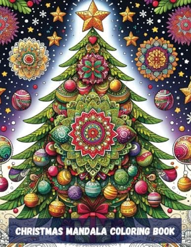 Christmas Mandala Coloring Book: 25 Fun And Relaxing Scenes And Holiday Goodness
