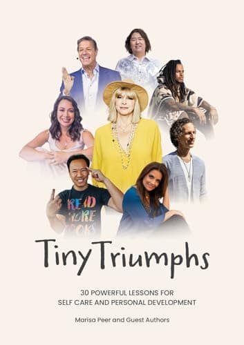Tiny Triumphs: 30 Powerful Lessons for Self Care and Personal Development