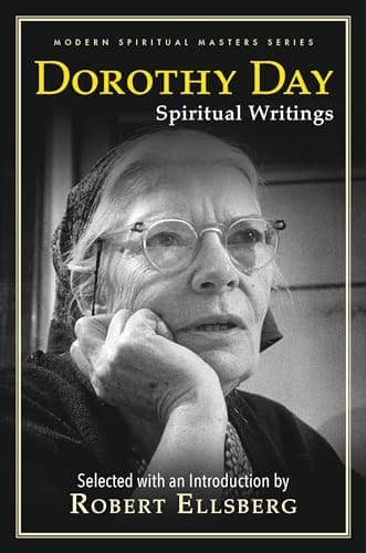 Dorothy Day: Spiritual Writings