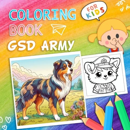 GSD Army Coloring Book for Kids: Exciting Coloring Pages Featuring 50+ Brave Designs about German Shepherds, Military Vehicles, and Army Heroes for ... Ideal Gifts for Military Enthusiasts