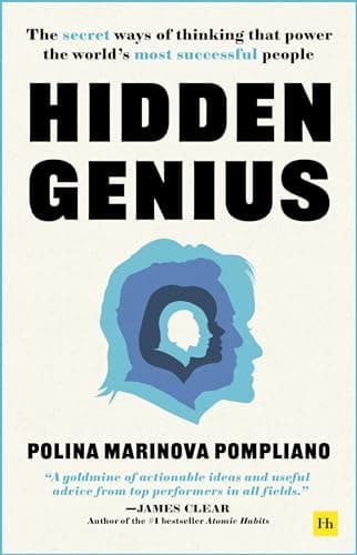 Hidden Genius: The secret ways of thinking that power the world’s most successful people
