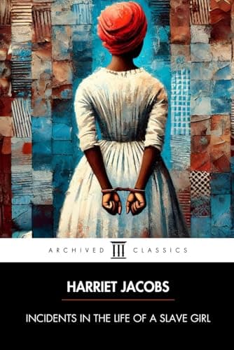 Incidents in the Life of a Slave Girl: African American history and the personal struggle of American Slavery