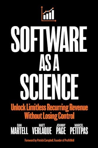 Software as a Science: Unlock Limitless Recurring Revenue Without Losing Control