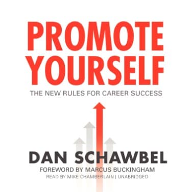 Promote Yourself - The New Rules for Career Success