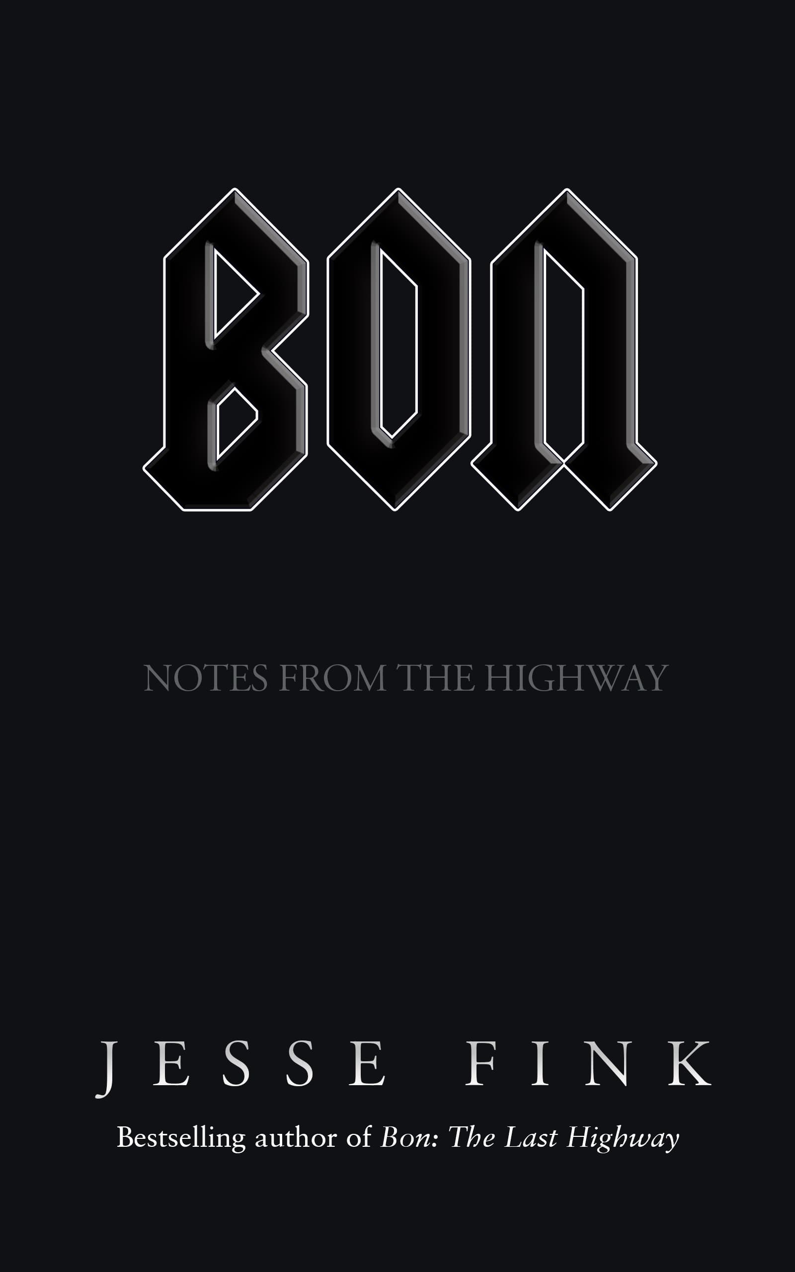 Bon: Notes from the Highway