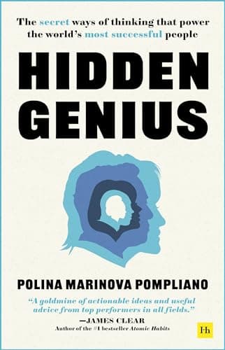 Hidden Genius: The secret ways of thinking that power the world's most successful people