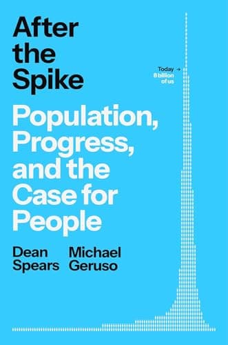 After the Spike: Population, Progress, and the Case for People