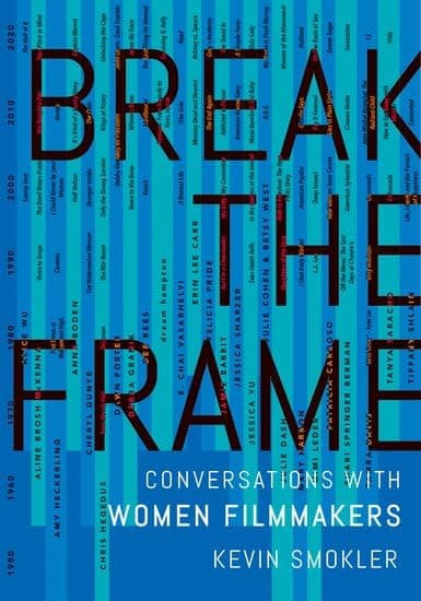 Break the Frame: Conversations with Women Filmmakers