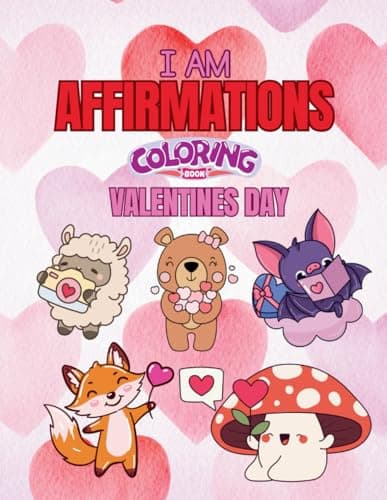 I AM Affirmations Coloring Book: Valentine’s Day