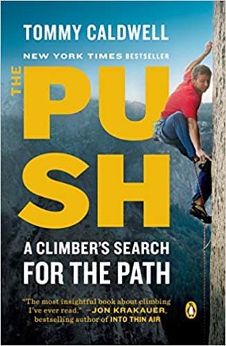 The Push: A Climber's Search for the Path