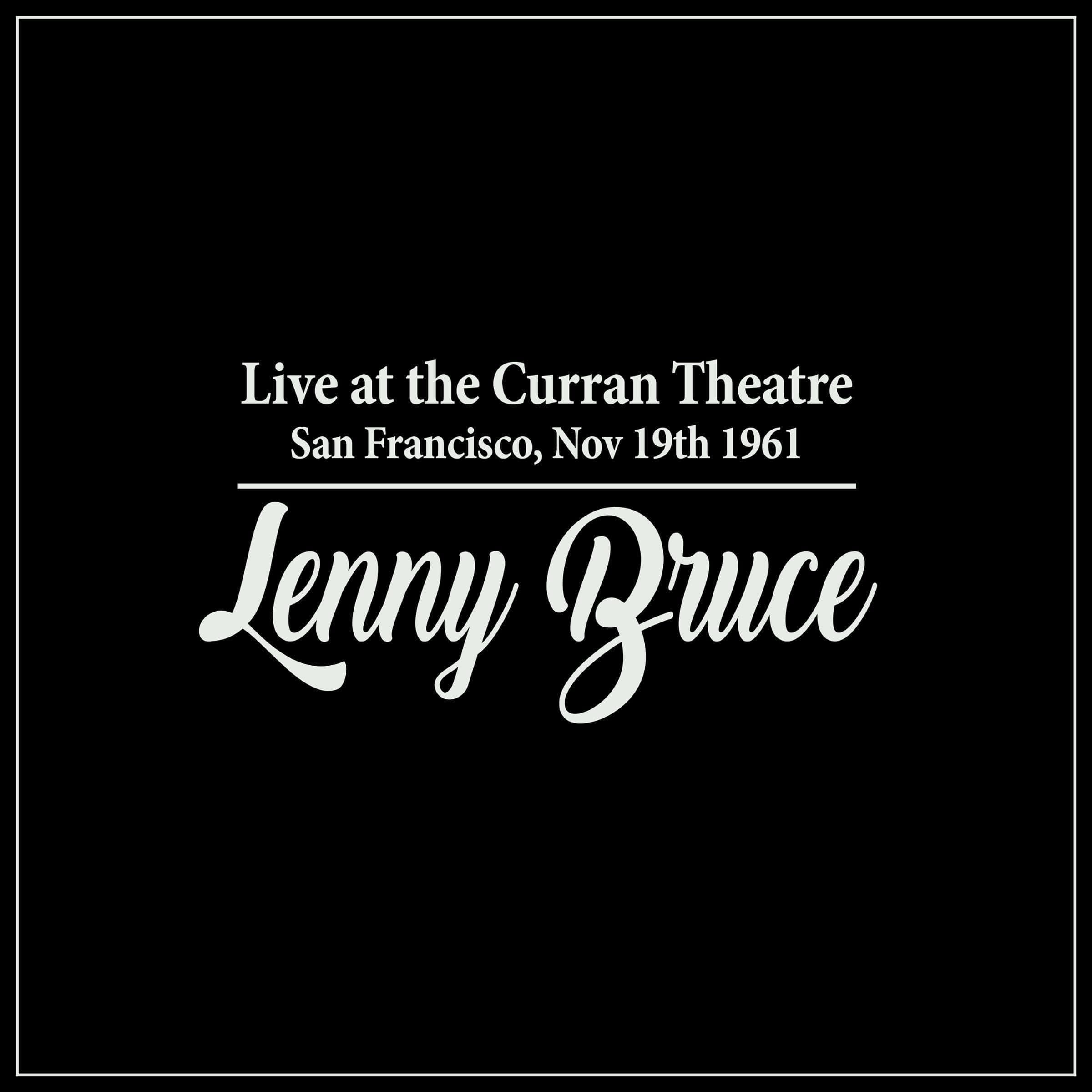 Lenny Bruce Live at the Curran Theatre: San Francisco, Nov 19th 1961