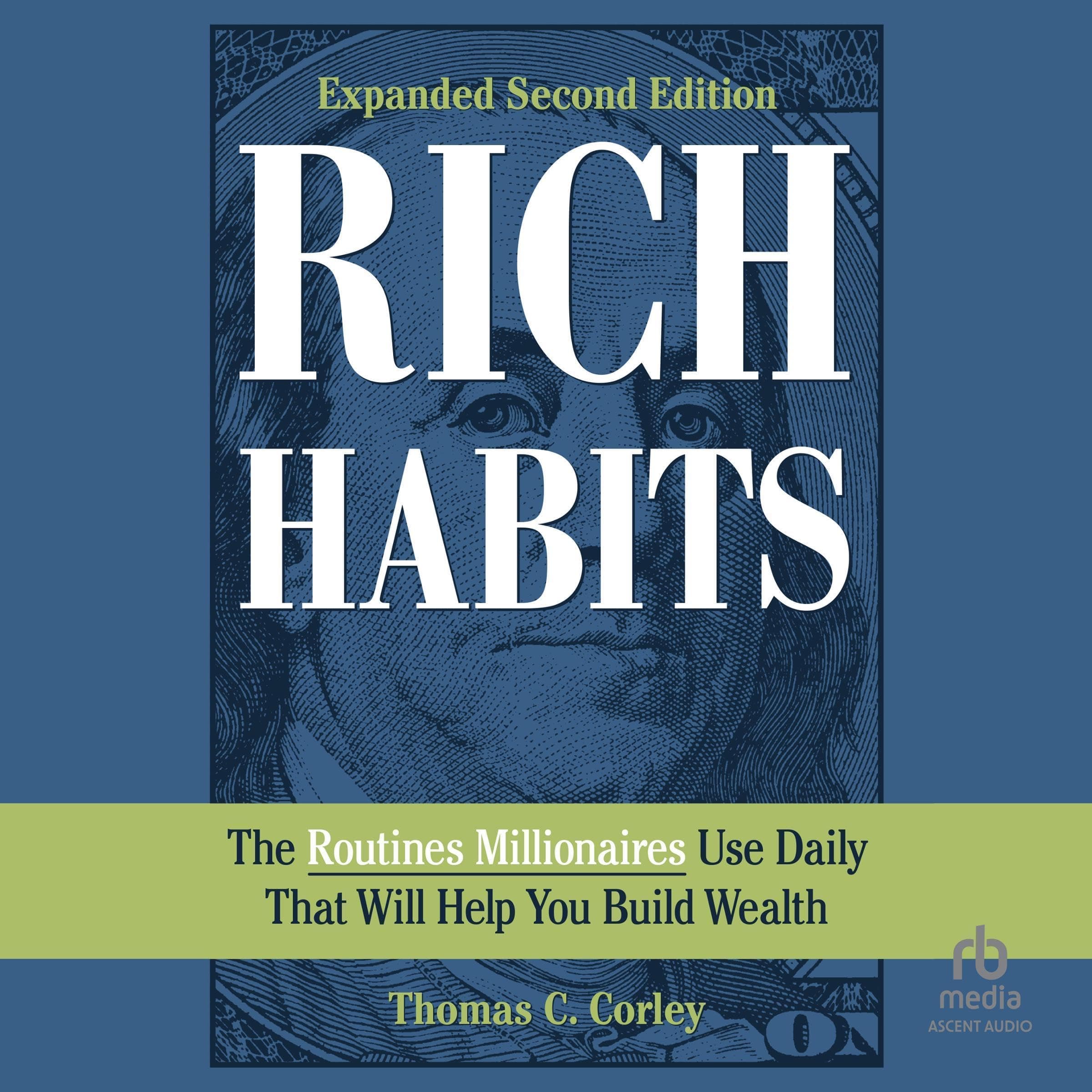 Rich Habits (2nd Edition): The Routines Millionaires Use Daily That Will Help You Build Wealth