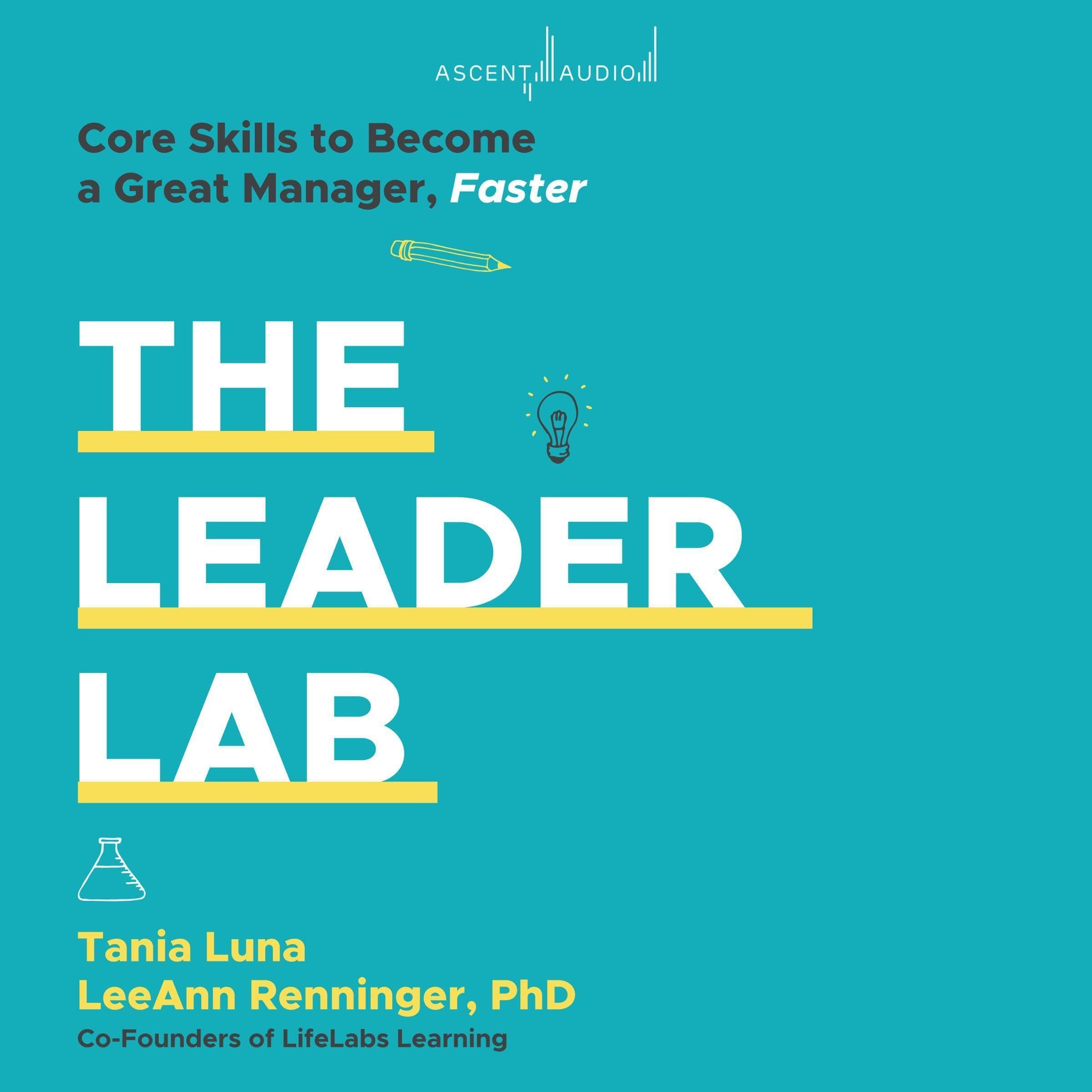 The Leader Lab: Core Skills to Become a Great Manager Faster