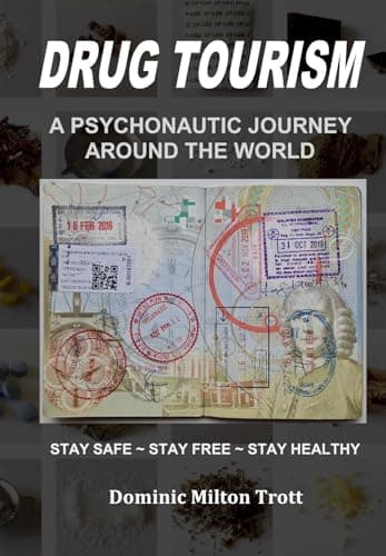 Drug Tourism: A Psychonautic Journey Around The World