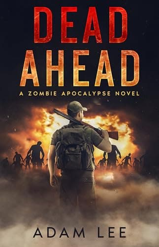 Dead Ahead: A Zombie Apocalypse Novel