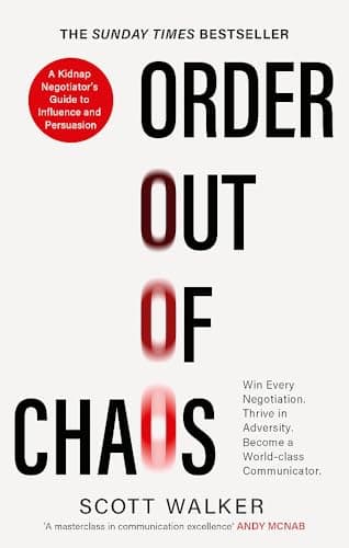 Order Out of Chaos: Win Every Negotiation