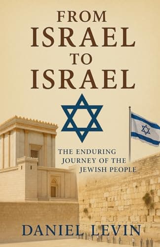 From Israel to Israel: The Enduring Journey of the Jewish People