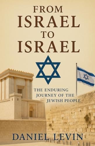 From Israel to Israel: The Enduring Journey of the Jewish People