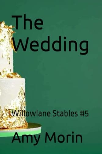 The Wedding: Willowlane Stables #5