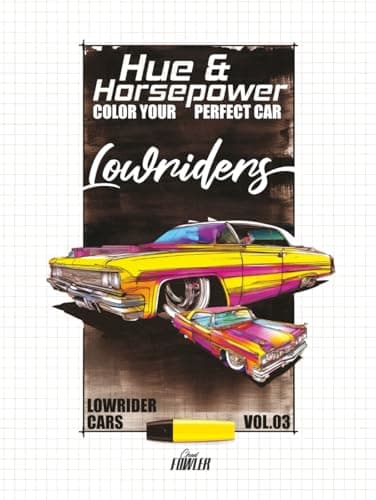 Hue & Horsepower: Color Your Perfect Car: VOL.03: A Lowrider Coloring Experience