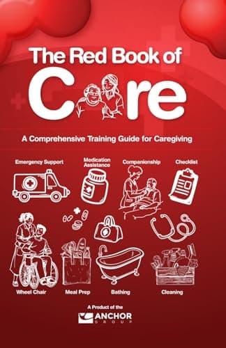 Red Book of Care: A Comprehensive Training Guide for Caregiving
