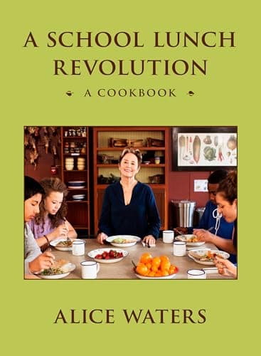 A School Lunch Revolution: A Cookbook