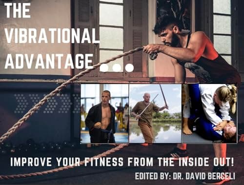 The Vibrational Advantage: Improve Your Fitness from the Inside Out!
