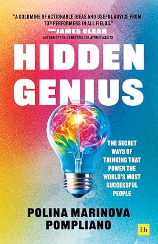 Hidden Genius: The secret ways of thinking that power the world's most successful people