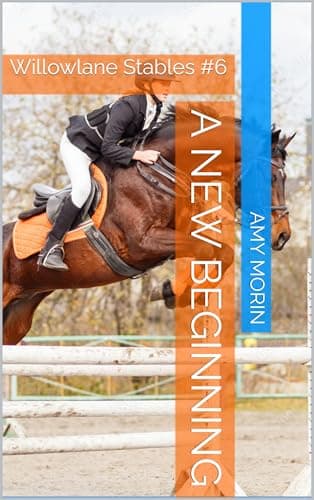 A New Beginning: Willowlane Stables #6
