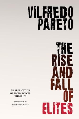 The Rise and Fall of Elites: An Application of Sociological Theories