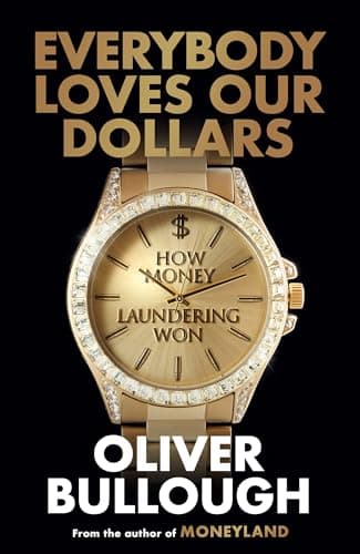 Everybody Loves Our Dollars: How Money Laundering Won