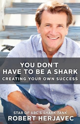 You Don't Have to Be a Shark: Creating Your Own Success