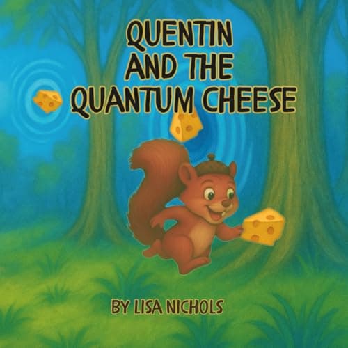 Quentin and the Quantum Cheese