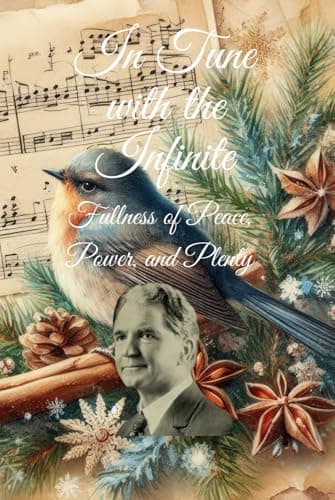 In Tune with the Infinite: Fullness of Peace, Power, and Plenty