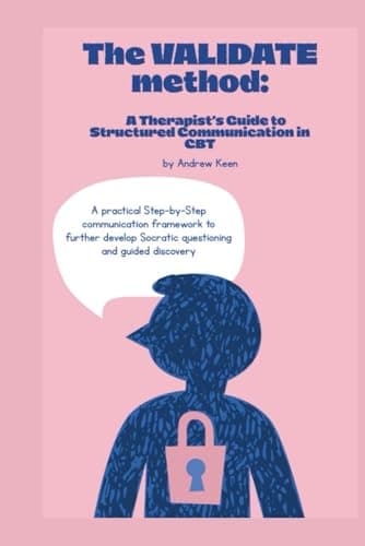 The VALIDATE method: A Therapist’s Guide to Structured Communication in CBT