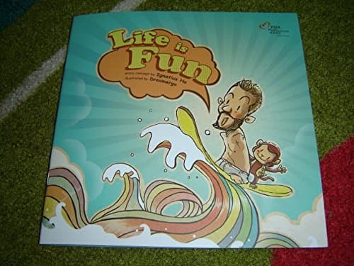 Life is Fun - Illustrated Life Lessons for Children Inspired by Nick Vujicic