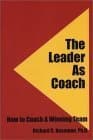 The Leader As Coach: How To Coach A Winning Team