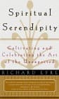 Spiritual Serendipity: Cultivating and Celebrating the Art of the Unexpected