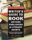 Writer's Guide to Book Editors, Publishers, and Literary Agents: Who They Are! What They Want! and How to Win Them Over!