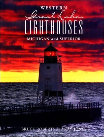 Western Great Lakes Lighthouses: Michigan and Superior