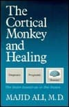 The Cortical Monkey and Healing: The Brain Boxed Up in the Boxes