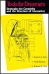 Tools for Dreamers: Strategies for Creativity and the Structure of Innovation