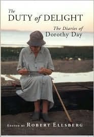 The Duty of Delight: The Diaries of Dorothy Day